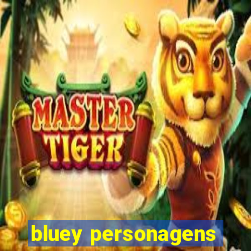 bluey personagens